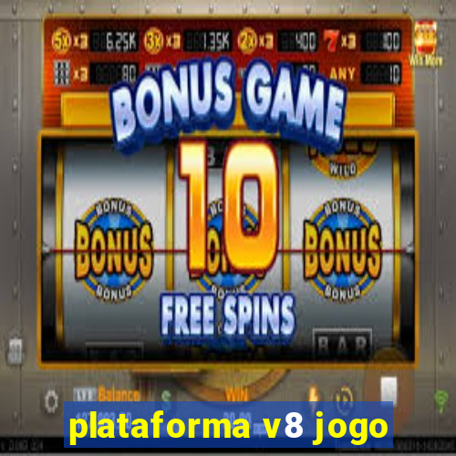 plataforma v8 jogo